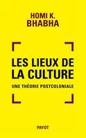 Les lieux de la culture, Une théorie postcoloniale