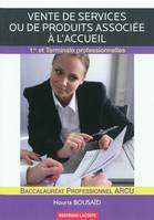 Vente de services ou de produits associés à l'accueil, 1re et terminale professionnelles, baccalauré