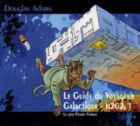 H2G2, 1 - LE GUIDE DU VOYAGEUR GALACTIQUE