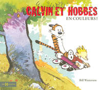 Calvin & Hobbes En couleurs !, en couleurs !