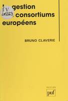 La Gestion des consortiums européens