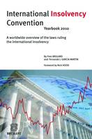 International Insolvency Convention, Yearbook 2010 A worldwide overview of the laws ruling the international insolvency