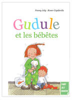Gudule et les bébêtes, Un livre illustré pour les enfants de 6 à 8 ans