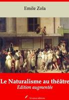 Le Naturalisme au théâtre – suivi d'annexes, Nouvelle édition 2019