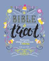 Bible du tricot, Tous les points, techniques, astuces et secrets de Debbie Bliss