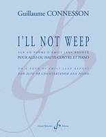 I'll not weep, Pour alto ou haute-contre et piano