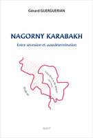 Le Nagorny Karabakh, Entre sécession et autodétermination