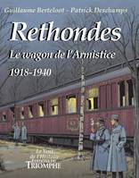 5, Rethondes, Le wagon de l'armistice, 1918-1940