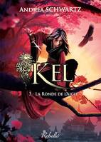 KEL, Tome 3, La ronde de l'aigle