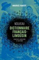 Nouveau dictionnaire français-limousin, Traductions en graphies limousine et occitane