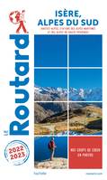 Guide du Routard Isère, Alpes du Sud 2022/23, Hautes-Alpes, stations des Alpes-Maritimes et des Alpes-de-Haute-Provence