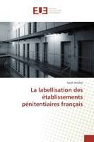 La labellisation des établissements pénitentiaires français