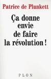 PATRICE DE plunkett CA DONNE ENVIE DE FAIRE LA revolution