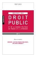 Revue du droit public et de la science politique en France et à l'étranger n°1-2023, Dossier - Les politiques publiques : un choix libanais ?