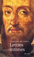 François de Sales - Lettres Intimes, amitié et direction spirituelle