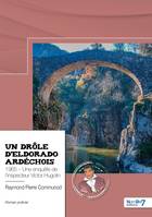 Un drôle d'Eldorado ardéchois, 1965 - Une enquête de l'inspecteur Victor Hugolin