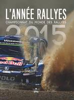 L'année rallyes 2015 / championnat du monde des rallyes