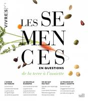 Les semences en questions - De la terre à l'assiette