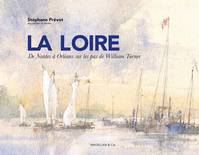 La Loire - de Nantes à Orléans sur les pas de William Turner