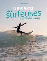 Le guide pratique des surfeuses, Oser prendre la vague !