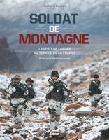 Soldat de montagne, l'esprit de cordée au service de la France