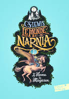 I, Le monde de Narnia / Le neveu du magicien