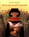 SUR LES CHEMINS DE COMPOSTELLE.