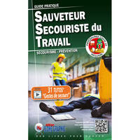 Guide pratique Sauveteur Secouriste du Travail SST - Secourisme et Prévention