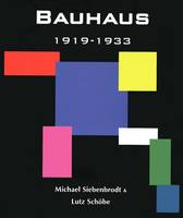 Bauhaus, 1919-1933, Weimar-Dessau-Berlin