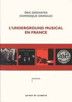 UNDERGROUND MUSICAL EN FRANCE DEPUIS 68