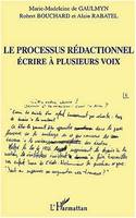 LE PROCESSUS RÉDACTIONNEL, Écrire à plusieurs voix