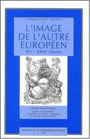 L'image de l'autre Européen, 15e-17e siècles, XVI-XVIIe siècles
