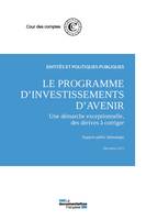 Programme des investissements d'avenir : une demarche exceptionnelle, des (Le), DERIVES A CORRIGER - DECEMBRE 2015