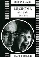 Le cinéma suisse, 1898-1998
