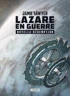 Lazare en guerre, 2,5, Intermède : Rédemption, LAZARE EN GUERRE