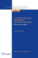 La restriction des droits fondamentaux dans l'Union européenne, Notions, cadre et régime