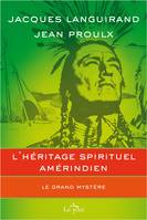 L'héritage spirituel amérindien, Le grand mystère