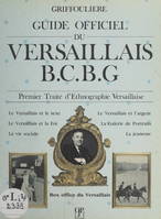 Guide officiel du Versaillais B.C.B.G., Premier traité d'ethnographie versaillaise