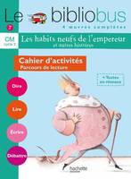 Le Bibliobus n° 7 CM - Les Habits neufs de l'empereur - Cahier d'activités - Ed.2005