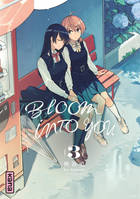 3, Bloom into you