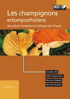 Les champignons ectomycorhiziens des arbres forestiers en Afrique de l’Ouest, Méthodes d’étude, diversité, écologie, utilisation en foresterie et comestibilité