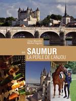 Saumur, perle d'Anjou