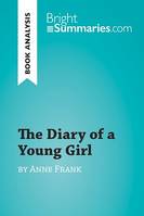 The Diary of a Young Girl by Anne Frank (Book Analysis), Detailed Summary, Analysis and Reading Guide