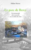 Le parc de Bercy, Une promenade dans un jardin né au milieu des chais