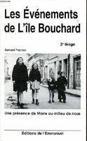 Les Evénements de l'île Bouchard - Une présence de Marie au milieu de nous, une présence de Marie au milieu de nous