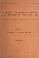 La maison de la culture de Grenoble et son environnement social, 1967-1969 (1). La maison de la culture et son public