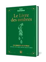 Le livre des ombres - COLLECTOR, Les essentiels de la Wicca : sortilèges, rites, chants, recettes, huiles et plantes