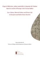 Gages d'affection, culture matérielle et domaine de l'intime dans les sociétés d'Europe et de l'océan Indien