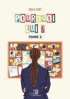 Pourquoi lui ?, Tome 2