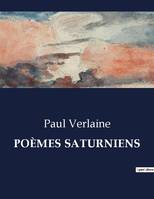 POÈMES SATURNIENS, .